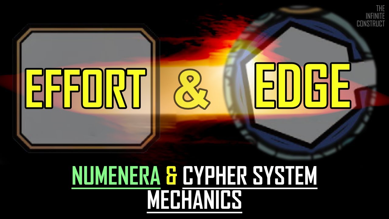 Understanding Edge & Effort in Numenera | THE INFINITE CONSTRUCT