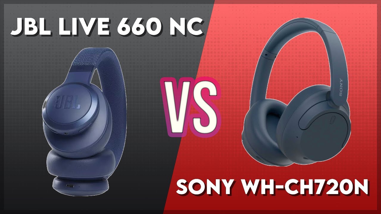 JBL Live 660 NC vs Sony WH-CH720N Technical Comparison