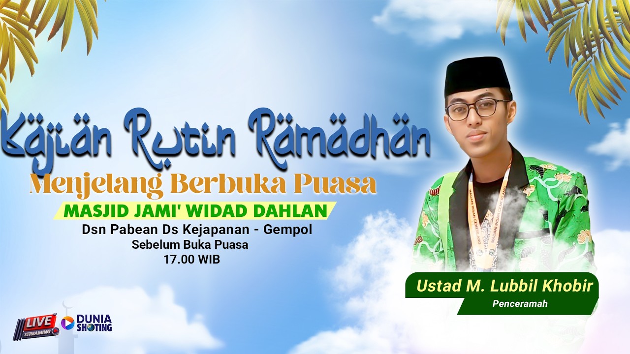 Kultum Ramadhan - 10 Ramadhan 1447 H - Masjid Widad Dahlan Pabean Kejapanan - Dunia Shooting