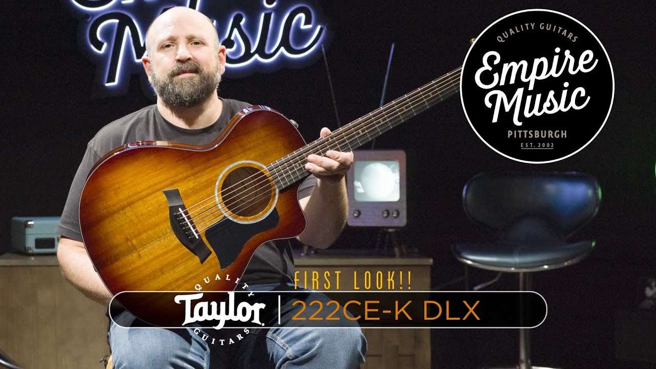 Taylor 222ce-K DLX - EMPIRE MUSIC