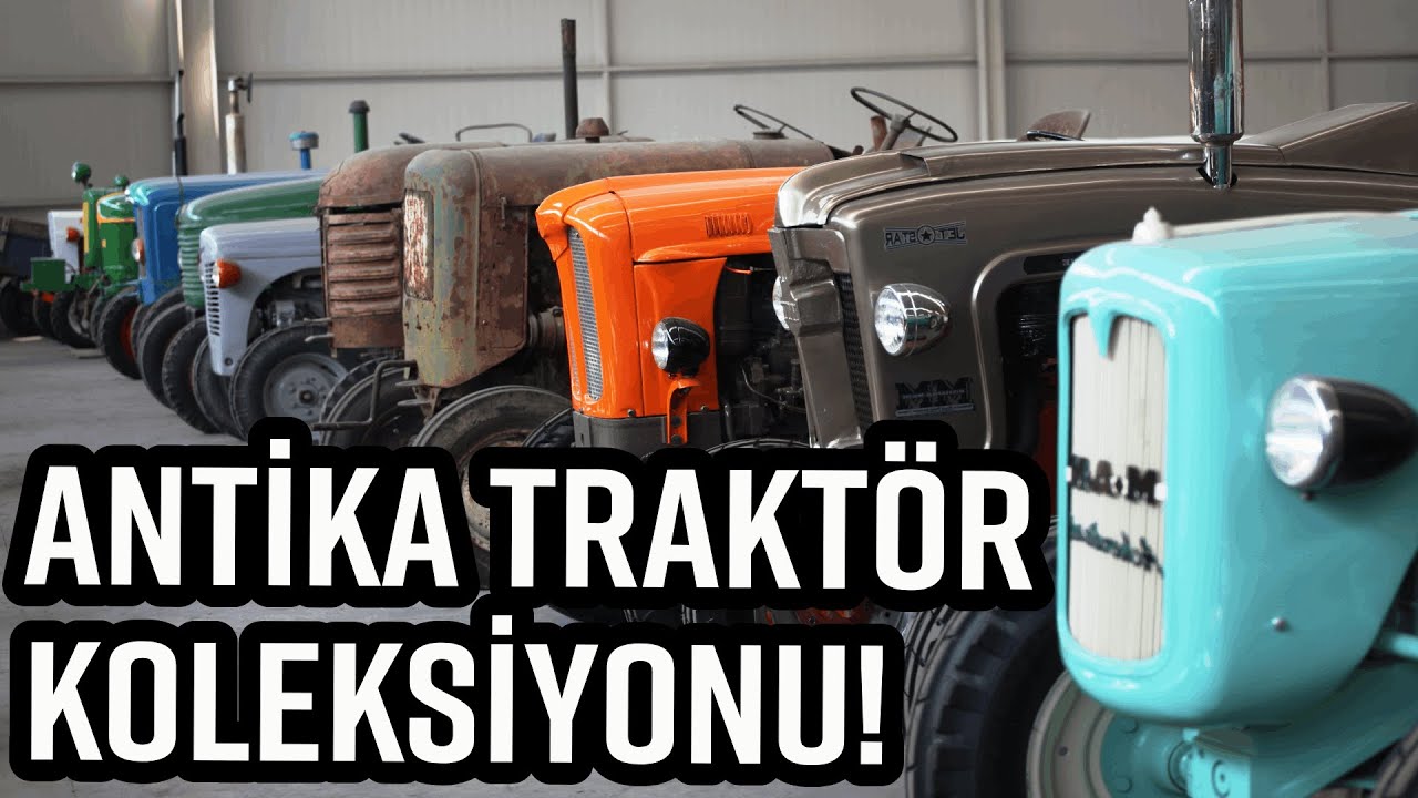 ANTİKA TRAKT&Ouml;R KOLEKSİYONU!