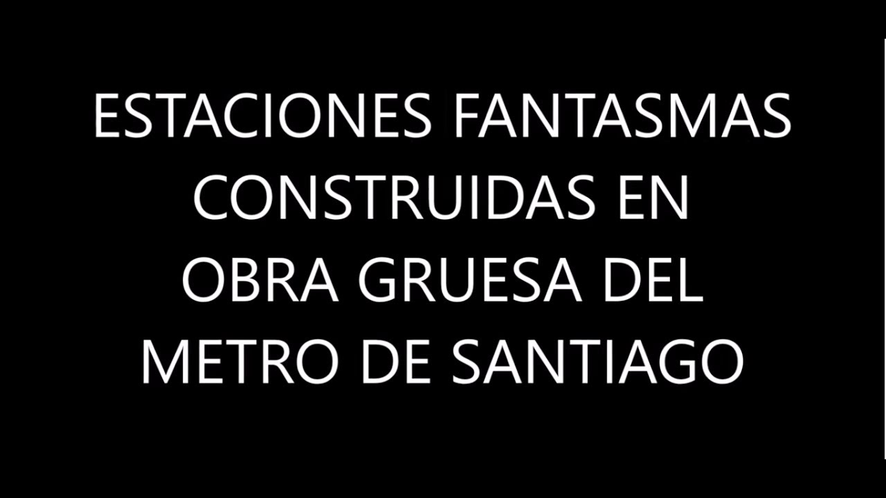 ESTACIONES FANTASMAS DEL METRO DE SANTIAGO... por RFDLT