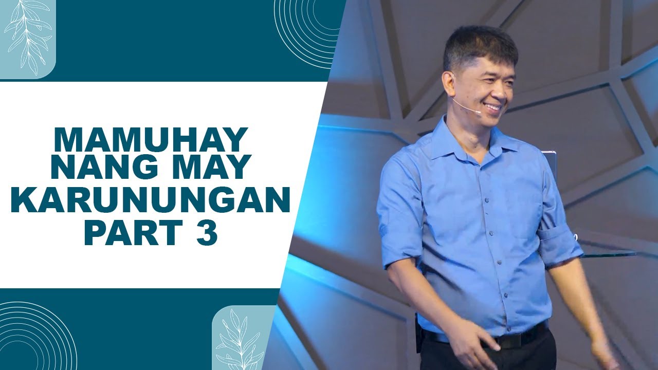 MAMUHAY NANG MAY KARUNUNGAN PART 3 | Rev. Ito Inandan | JA1 Rosario