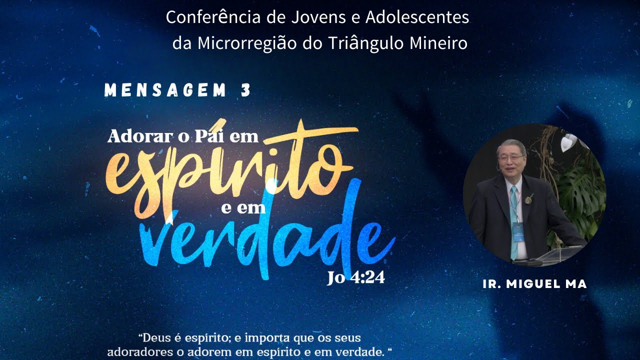 Mens. 3 Adorar o Pai em espírito e em verdade  | Miguel Ma