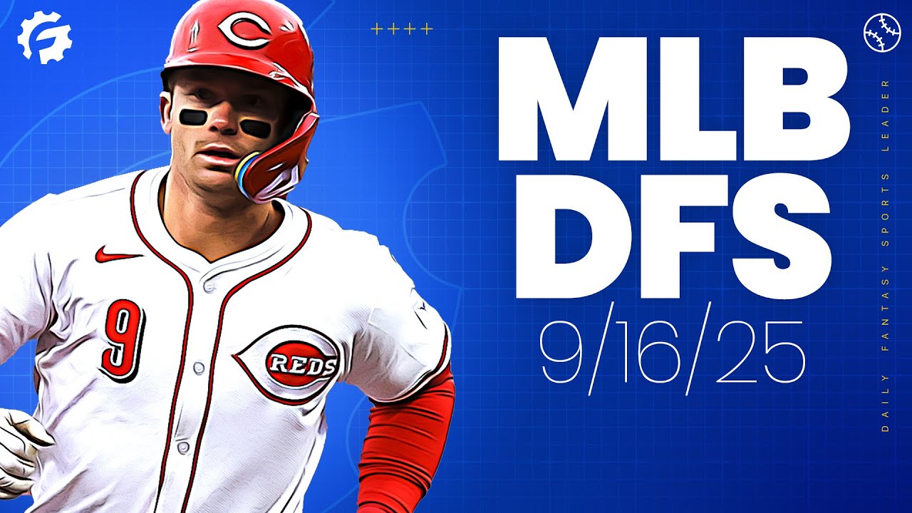 MLB DFS Picks & Strategy for #DraftKings & #FanDuel (9/16/25)