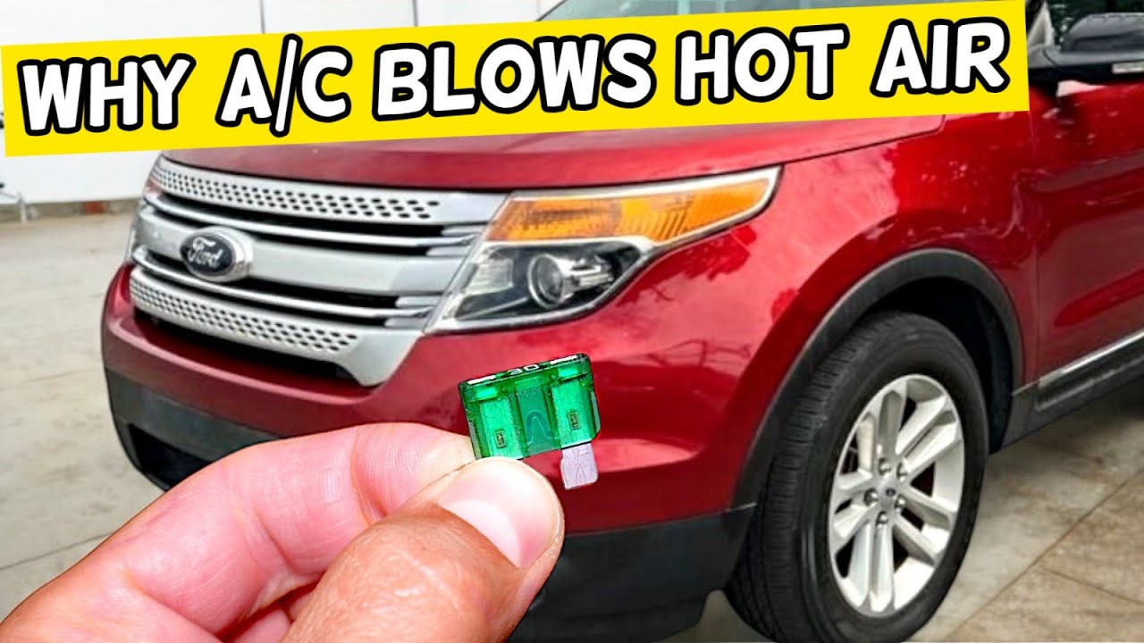 Why AC Air Conditioner Blows Hot Warm Air Ford Explorer 2011 2012 2013 2014 2015