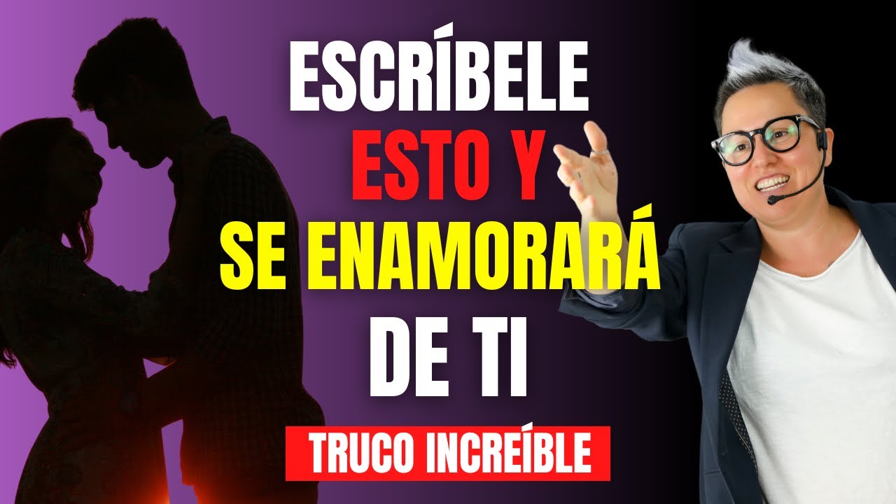 HAZ ESTO Y SE ENAMORARÁ DE TI. 5 mensajes Y TÉCNICAS que consiguen que se enamore de ti