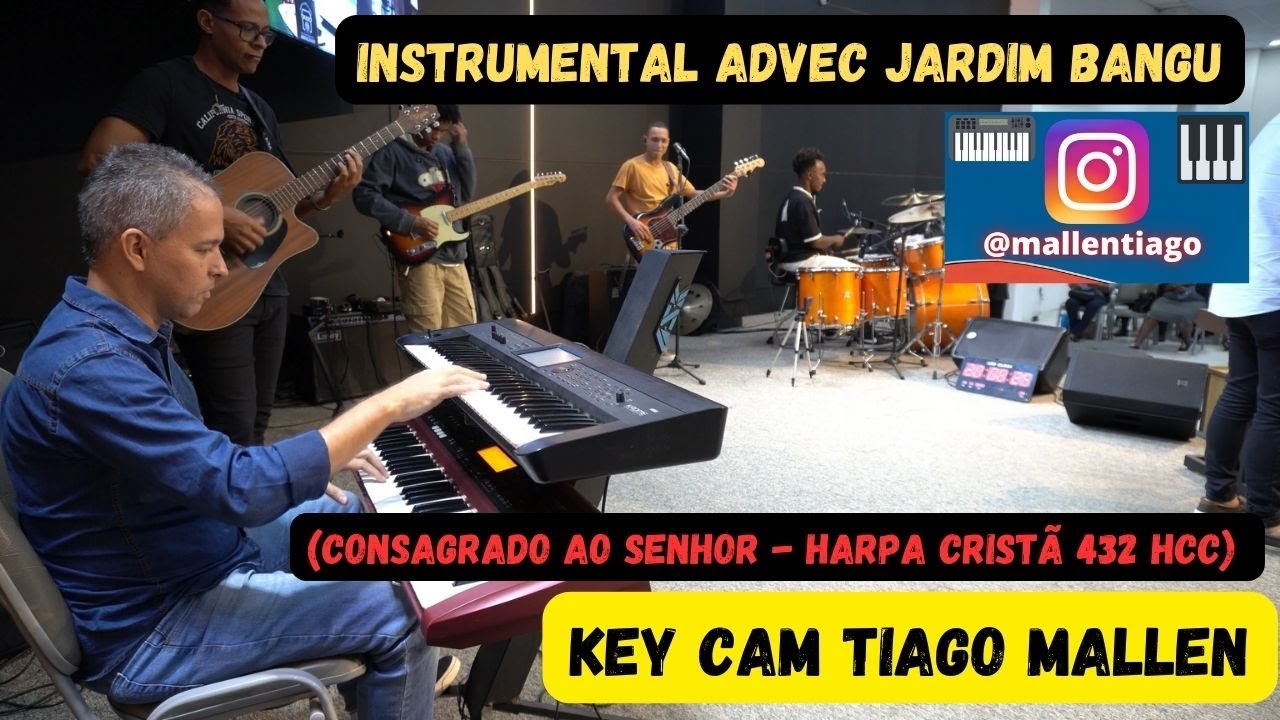 TIAGO MALLEN KEYCAM (Consagrado Ao Senhor - Harpa Cristã 432 HCC) INSTRUMENTAL ADVEC JARDIM BANGU RJ