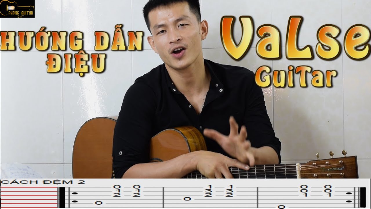ĐIỆU VALSE |3 CÁCH ĐỆM VÀ 4 BÀI VÍ DỤ| PHONG GUITAR BMT