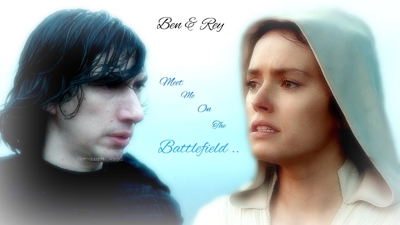 Ben & Rey ❤ Meet Me On The Battlefield