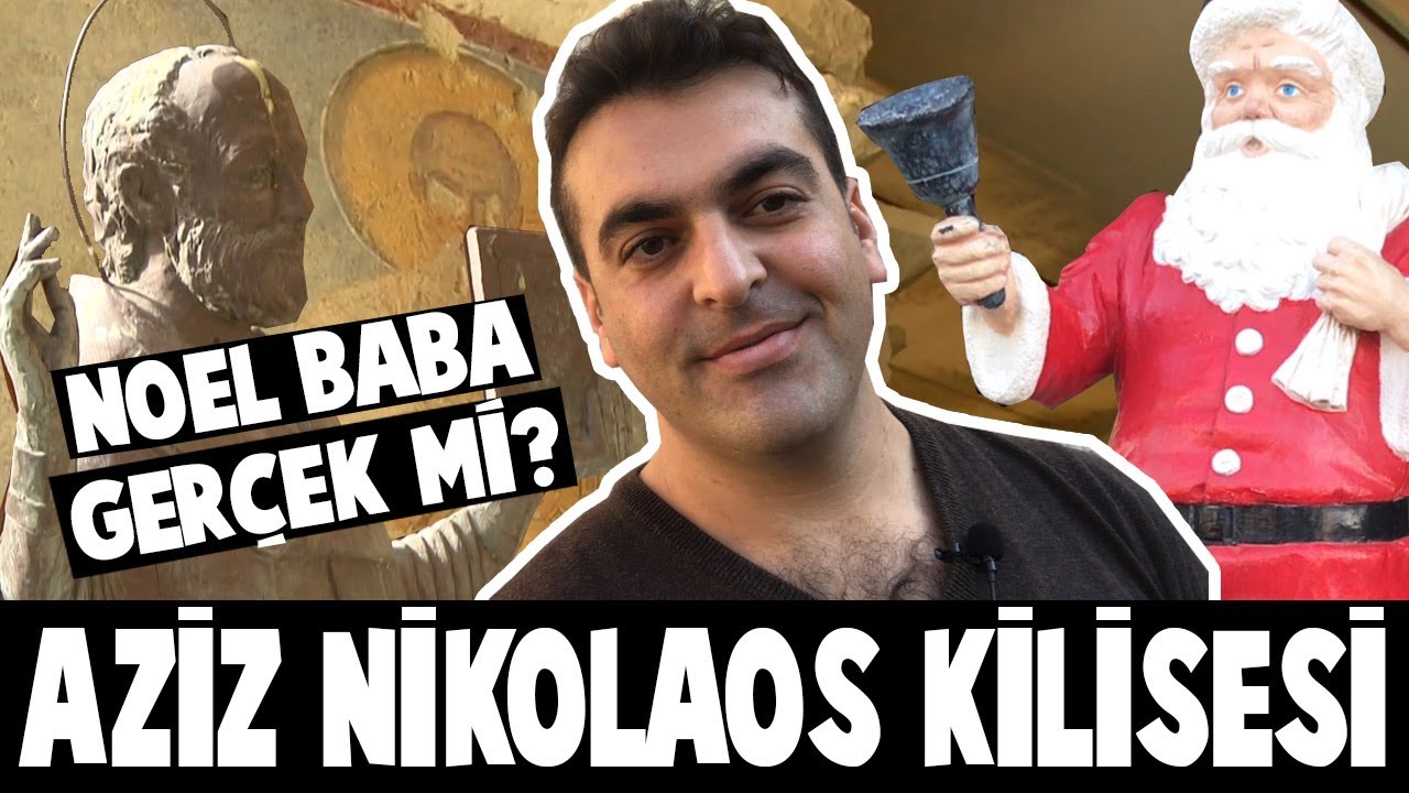 Aziz St. Nikolaos Kilisesi, Myra | (Noel Baba Gerçek mi? Kimdir?), Demre, Antalya