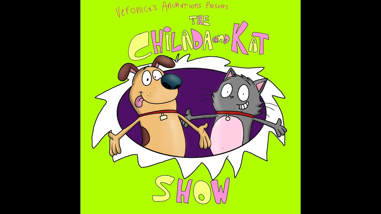 Chilada and Kat show theme song