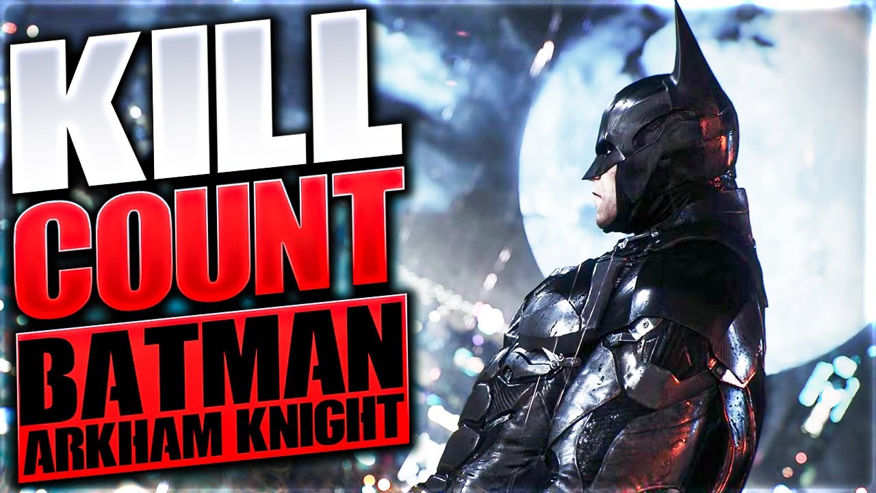 Batman: Arkham Knight (2015) Kill Count