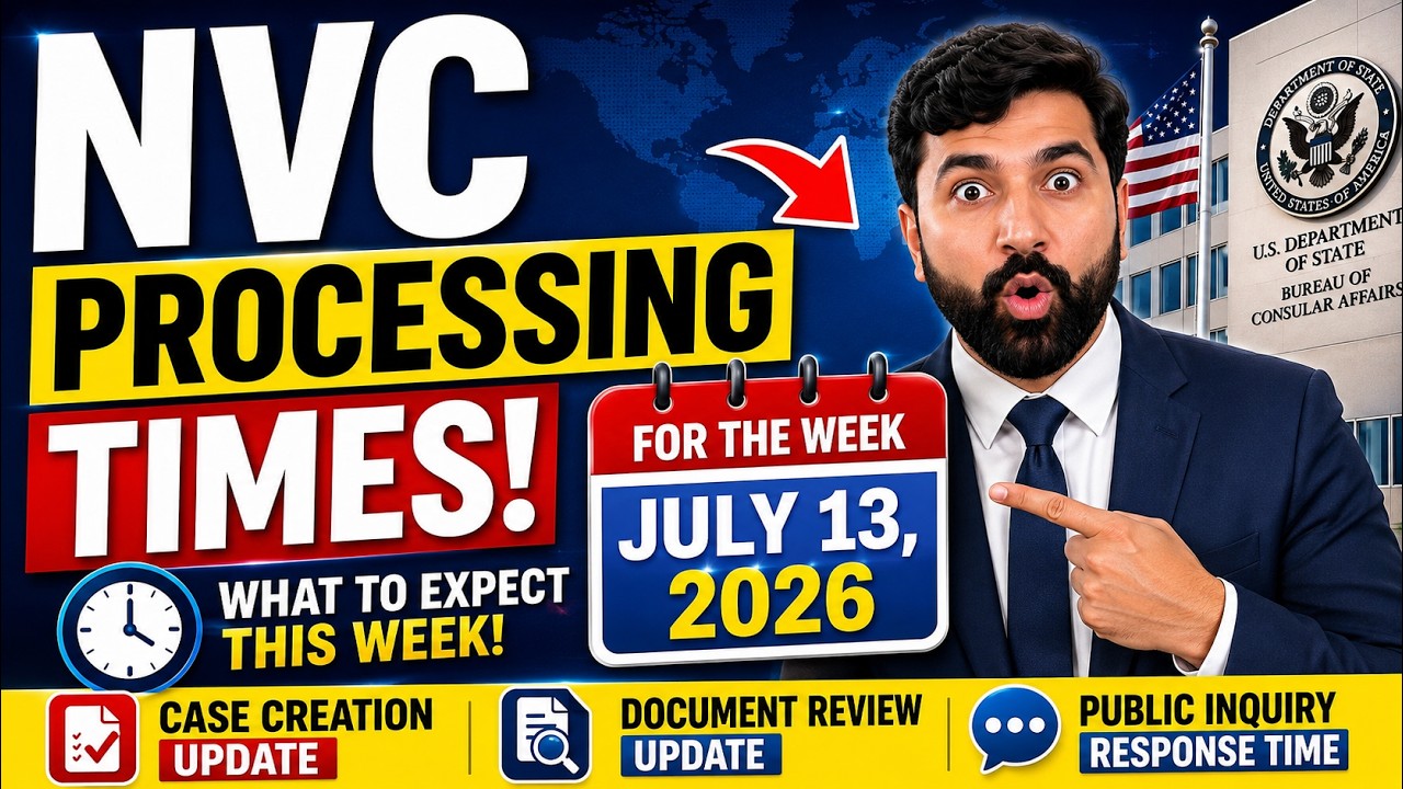 🚨 NVC Processing Times Updated | Welcome Letter, Document Review & Inquiry Status (July 13, 2026)