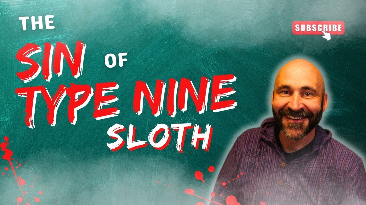 The Sin of Type 9: Sloth