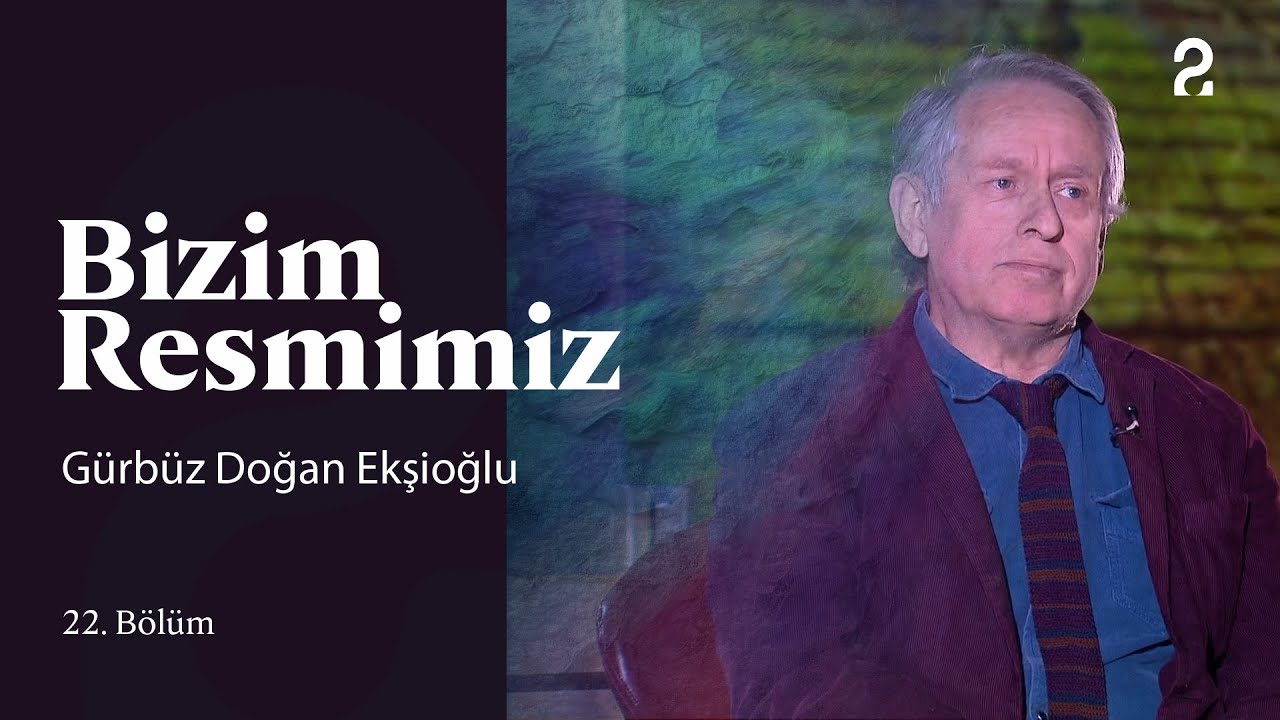 Gürbüz Doğan Ekşioğlu | Bizim Resmimiz | 22. Bölüm @trt2