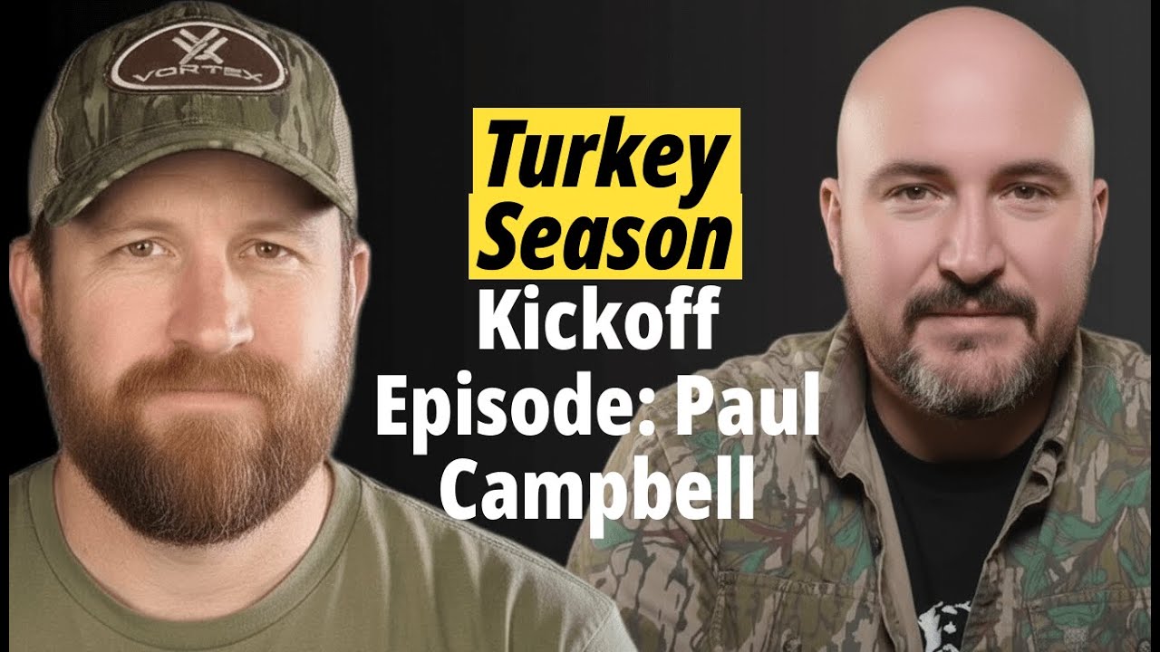 Turkey Season Kickoff: Paul Campbell