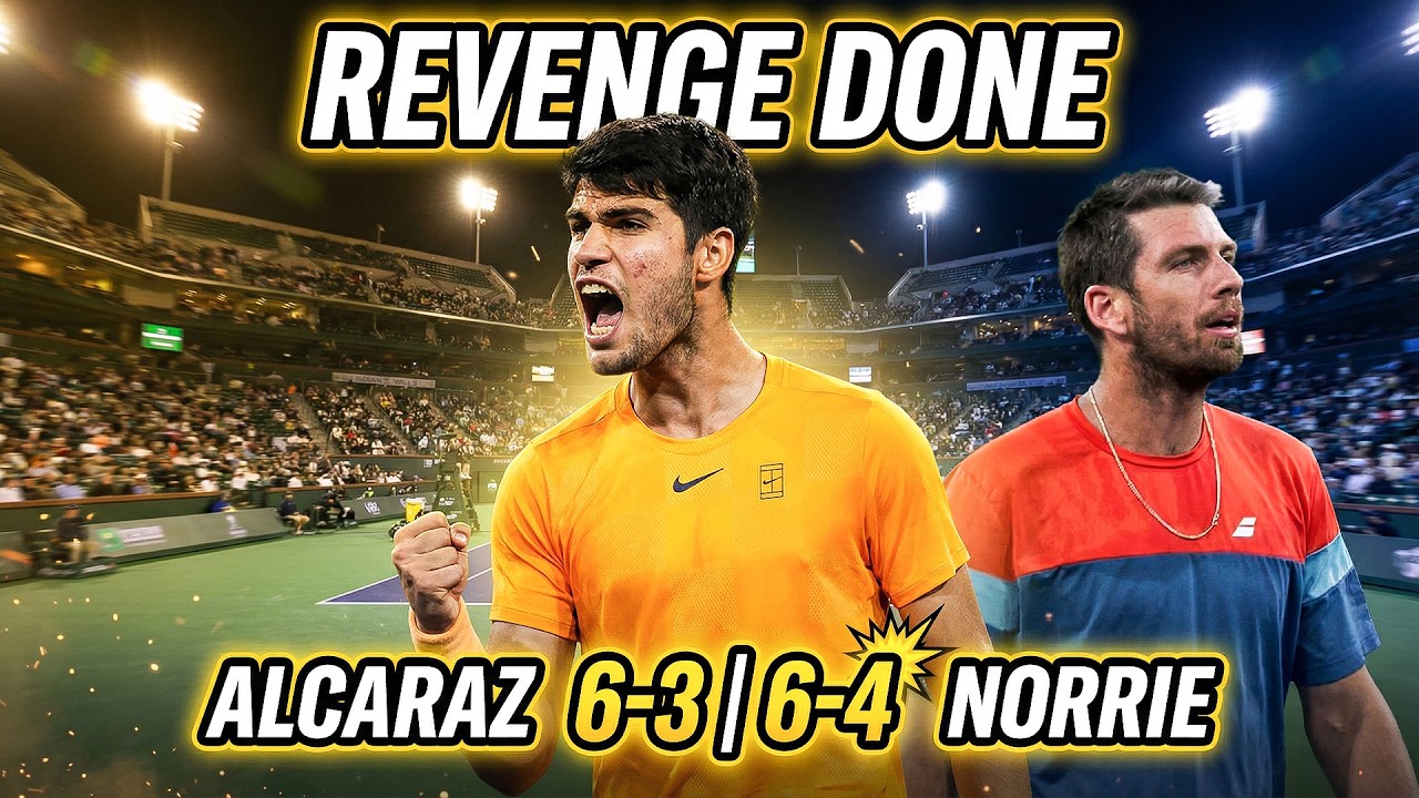 Carlos Alcaraz Gets His Revenge! Defeats Cameron Norrie 6-3, 6-4 at Indian Wells