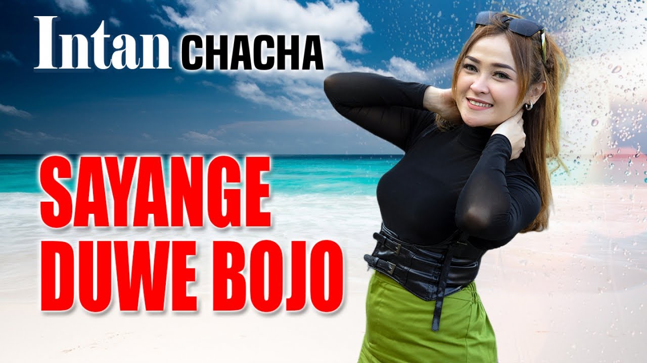 Intan Chacha - SAYANGE DUWE BOJO (Official Music Video)