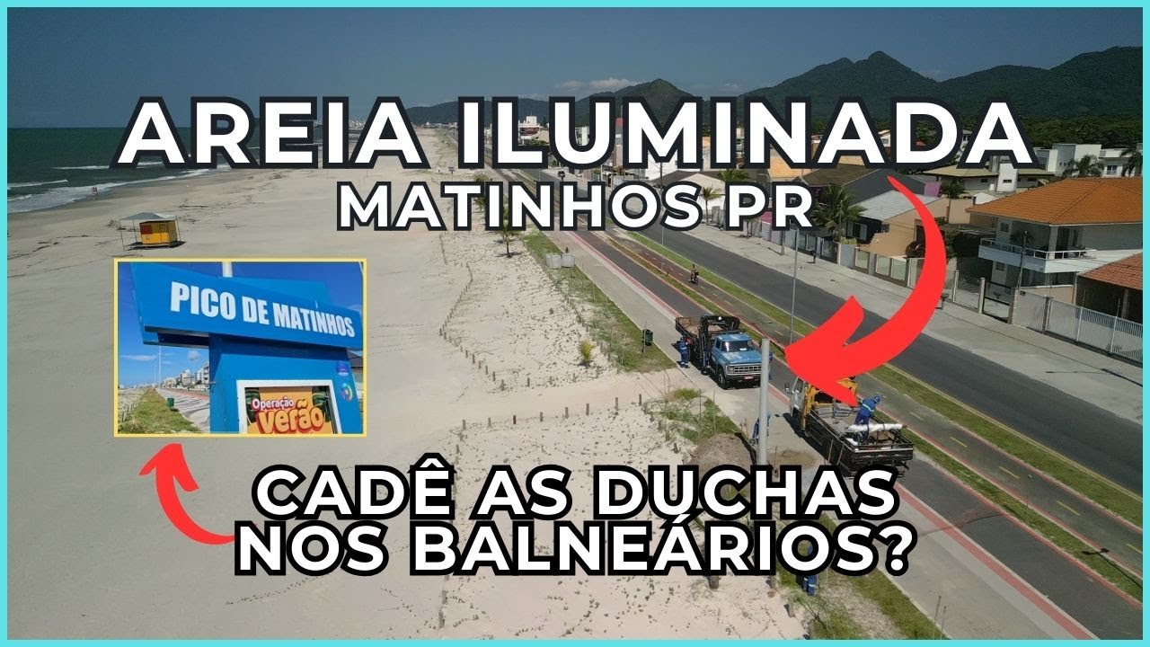 Cadê as Duchas nos Balneários de Matinhos PR? + Novos Superpostes de Led que Serão Instalados!