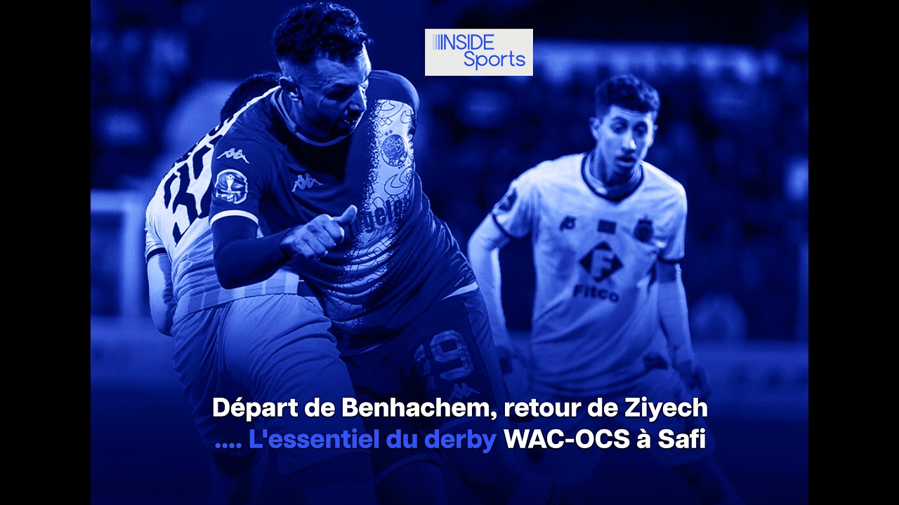 Départ de Benhachem, retour de Ziyech ... L'essentiel du derby WAC-OCS à Safi
