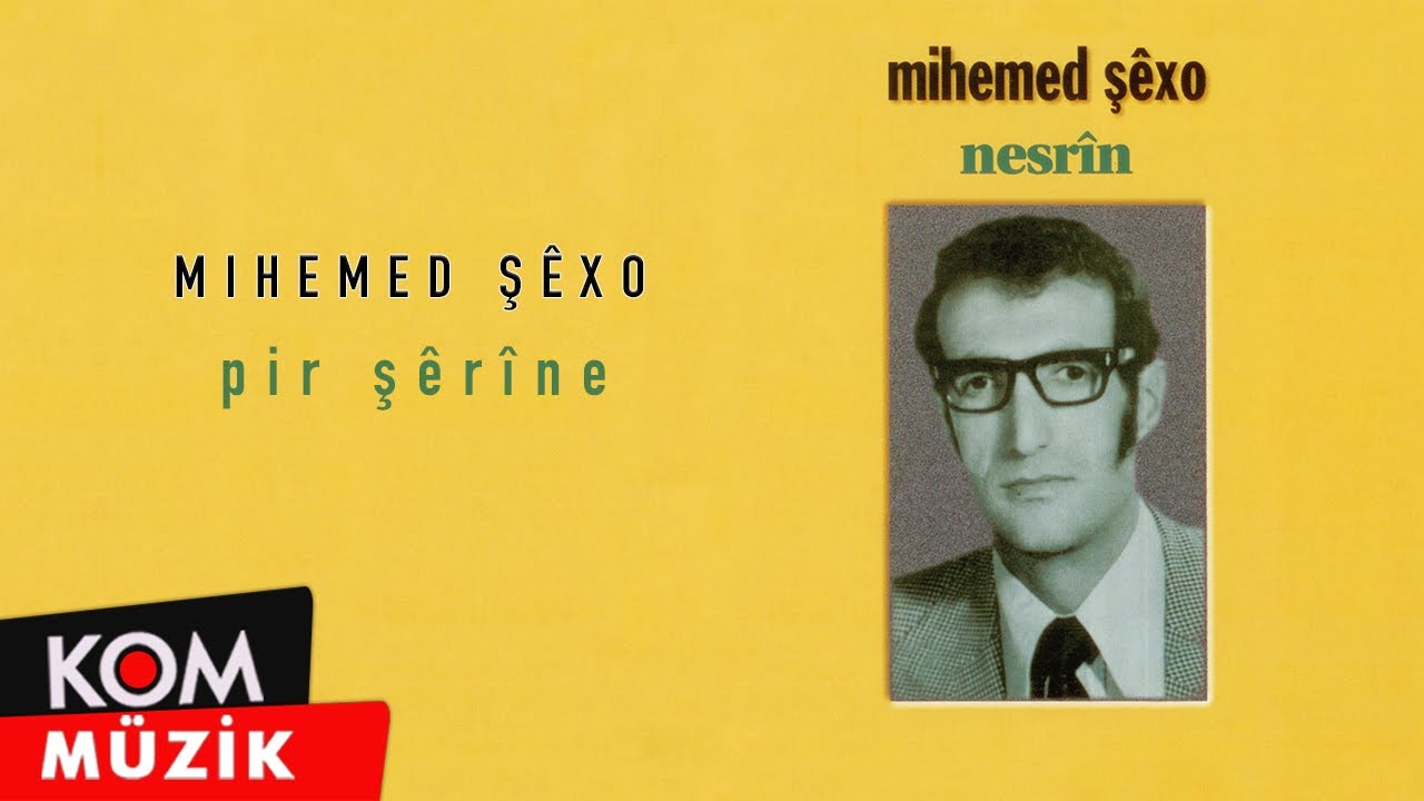 Mihemed Şexo - Pir Şêrîne (Official Audio © Kom Müzik)