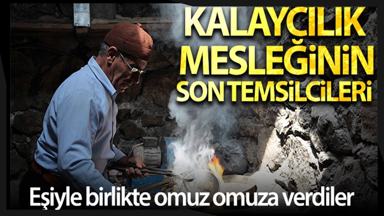 Kalaycılık Mesleğinin Son Temsilcileri