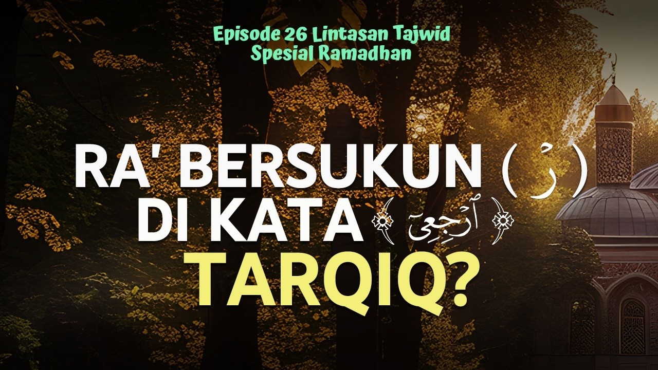 Episode 26 Lintasan Tajwid Spesial Ramadhan 1447 H
