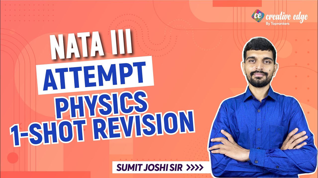 NATA 3rd Attempt Preparation | Physics Revision for NATA 3rd Attempt | NATA 2022 Exam Preparation