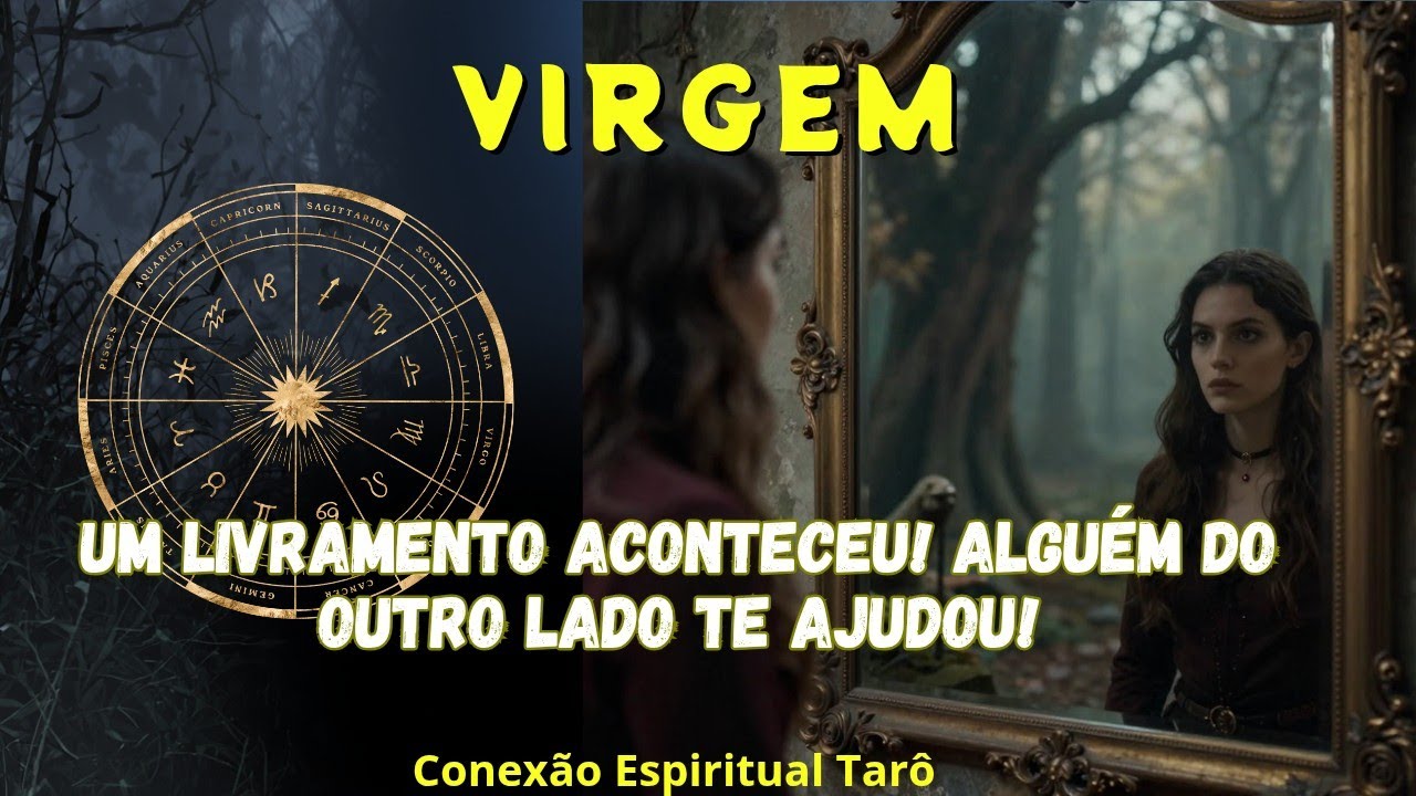 VIRGEM ♍ - UM LIVRAMENTO ACONTECEU! ALGUEM DO OUTRO LADO TE AJUDOU!