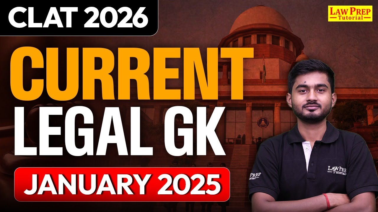 CLAT 2026: Important Current Legal GK of January 2025 | Current Legal GK for CLAT 2026