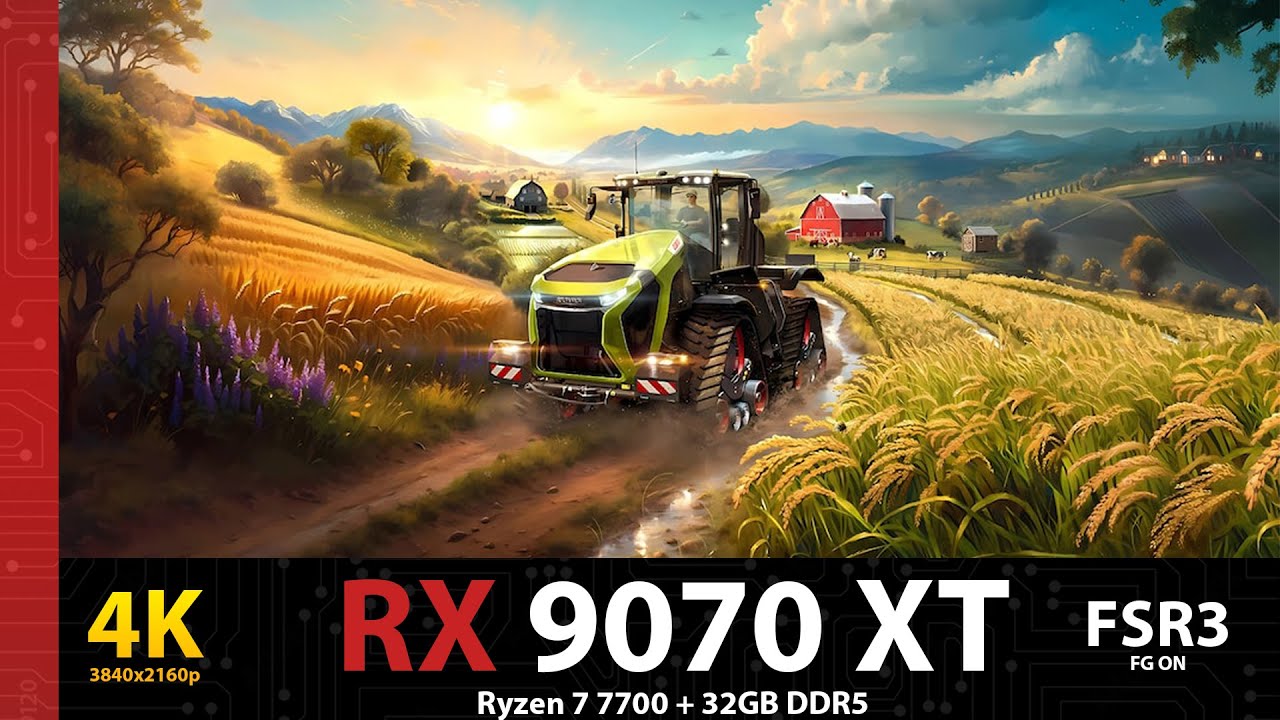 Farming Simulator 25 - Ryzen 7 7700 + RX 9070 XT [4K]