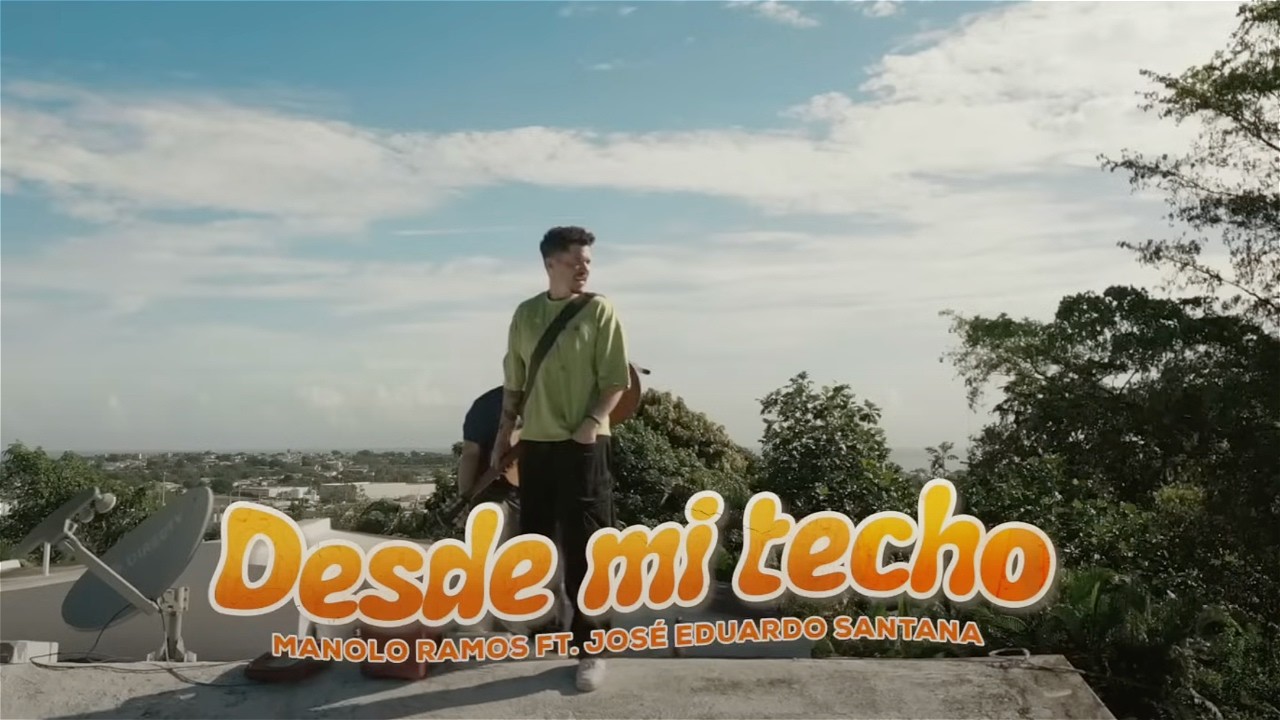 Manolo Ramos | Desde Mi Techo (feat. José Eduardo Santana)