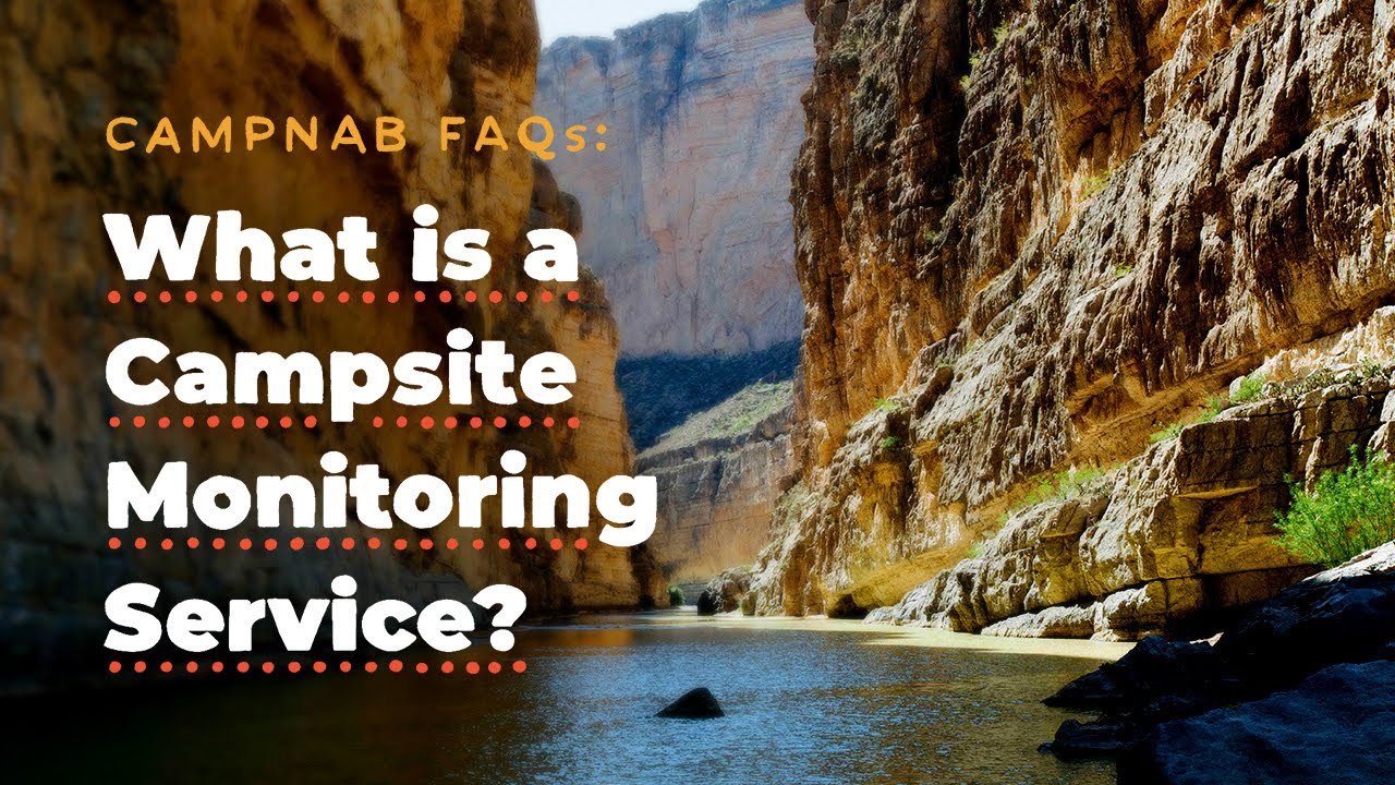 What is a Campsite Monitoring Service?