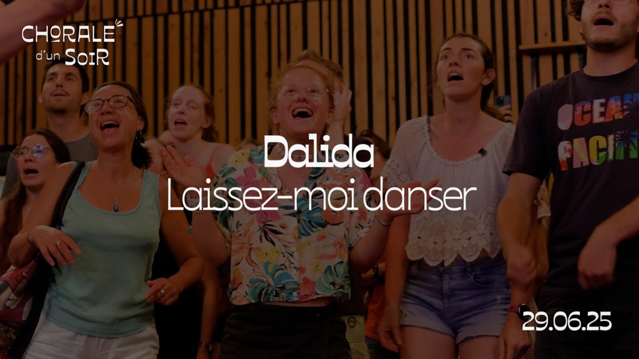 Chorale d'un Soir n°45 / Dalida - Laissez-moi danser