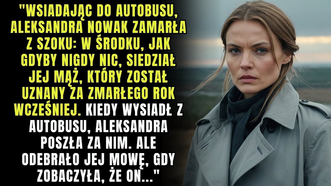 'Wchodząc do autobusu, Aleksandra zobaczyła męża, kt&oacute;ry zmarł rok temu, ale podążając za nim   '