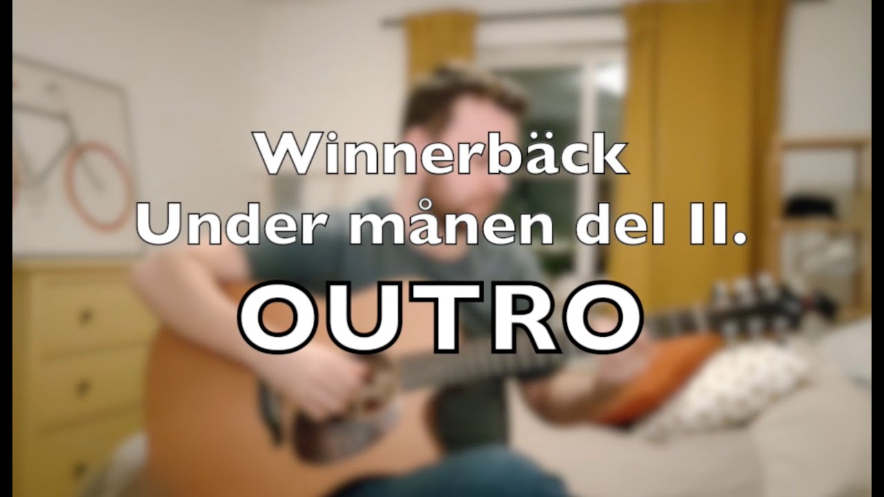 Lars Winnerbäck - Under månen del 2: OUTRO (Gitarrlektion)