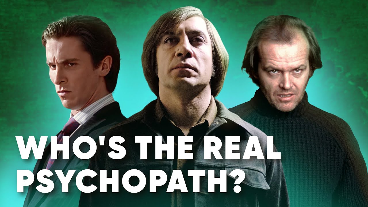 Who is the most realistic psychopath in cinema?
