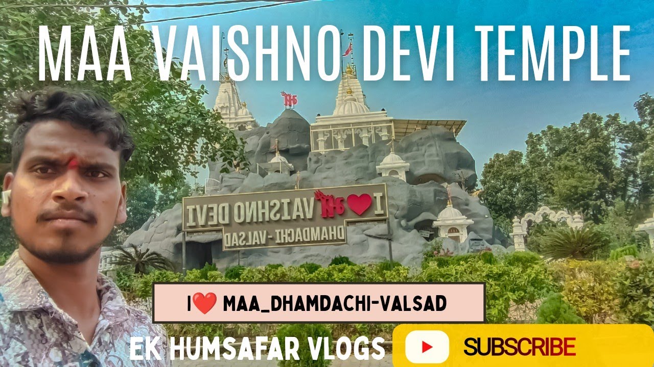Maa Vaishno Devi Temple | Dhamdachi Valsad | Ek Humsafar Vlogs.