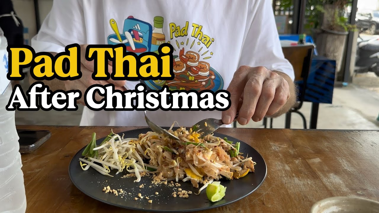 Christmas Day in Thailand 🇹🇭 | Pad Thai After a Meaningful Day 🎄