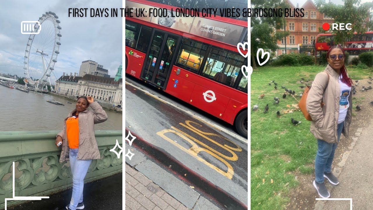 First Days In The UK: Food, London City Vibes &Birdsong Bliss