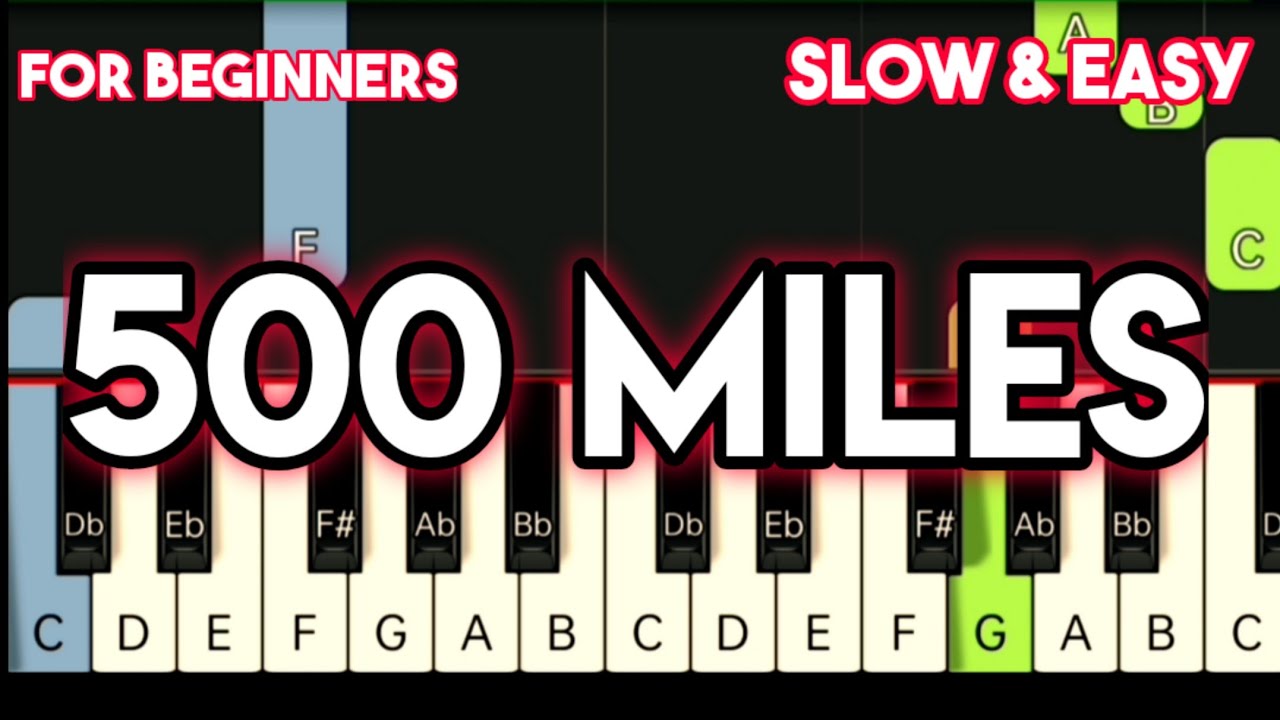 JUSTIN TIMBERLAKE - 500 MILES | SLOW & EASY PIANO TUTORIAL