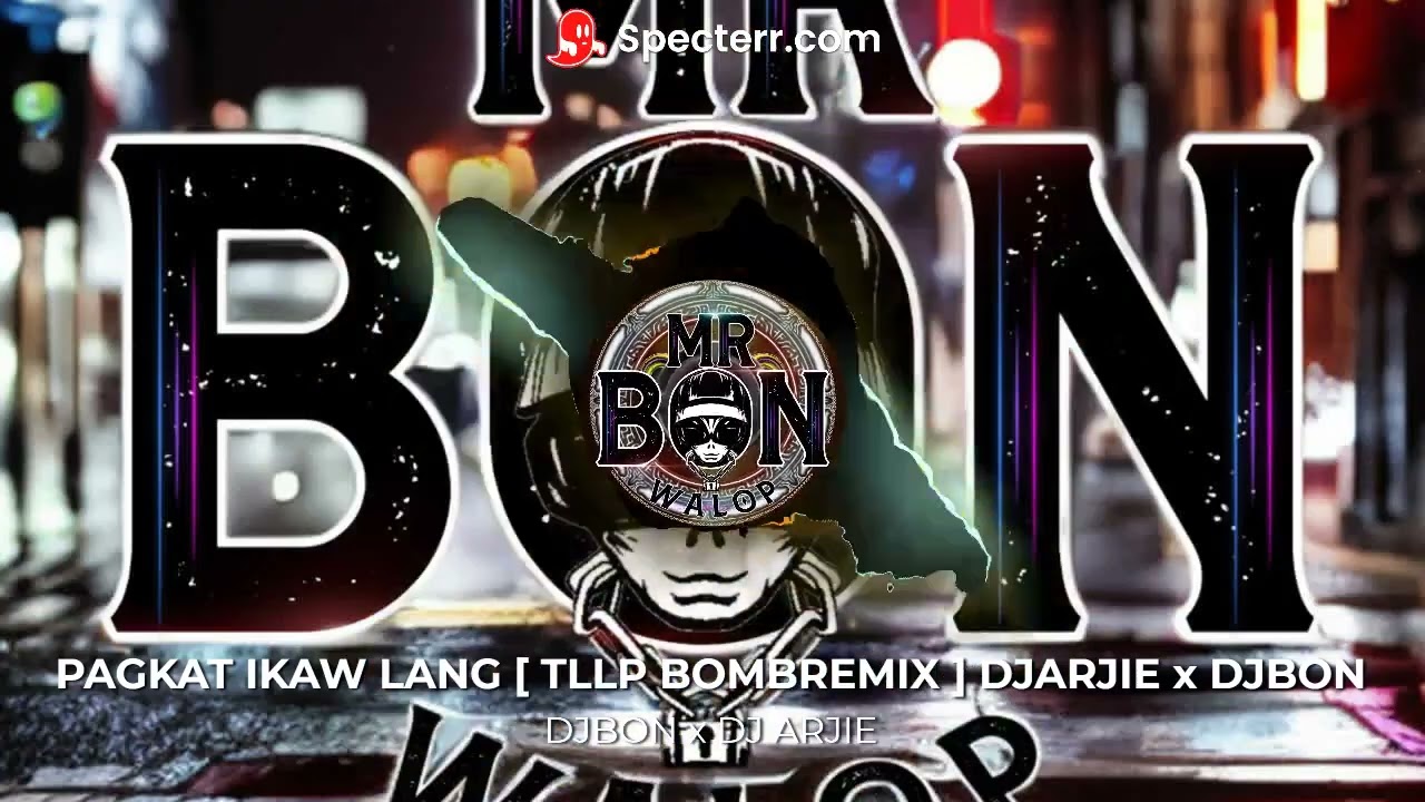 PAGKAT IKAW LANG [ TLLP BOMBREMIX ] DJARJIE x DJBON