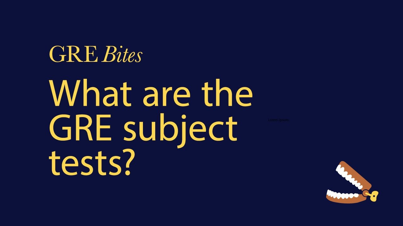 What are the GRE subject tests?: and why to take them