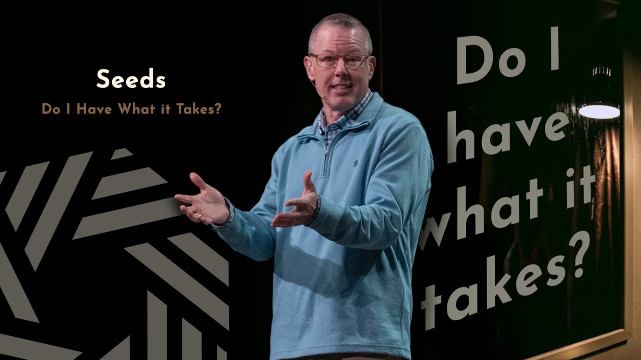Seeds | Do I Have What it Takes