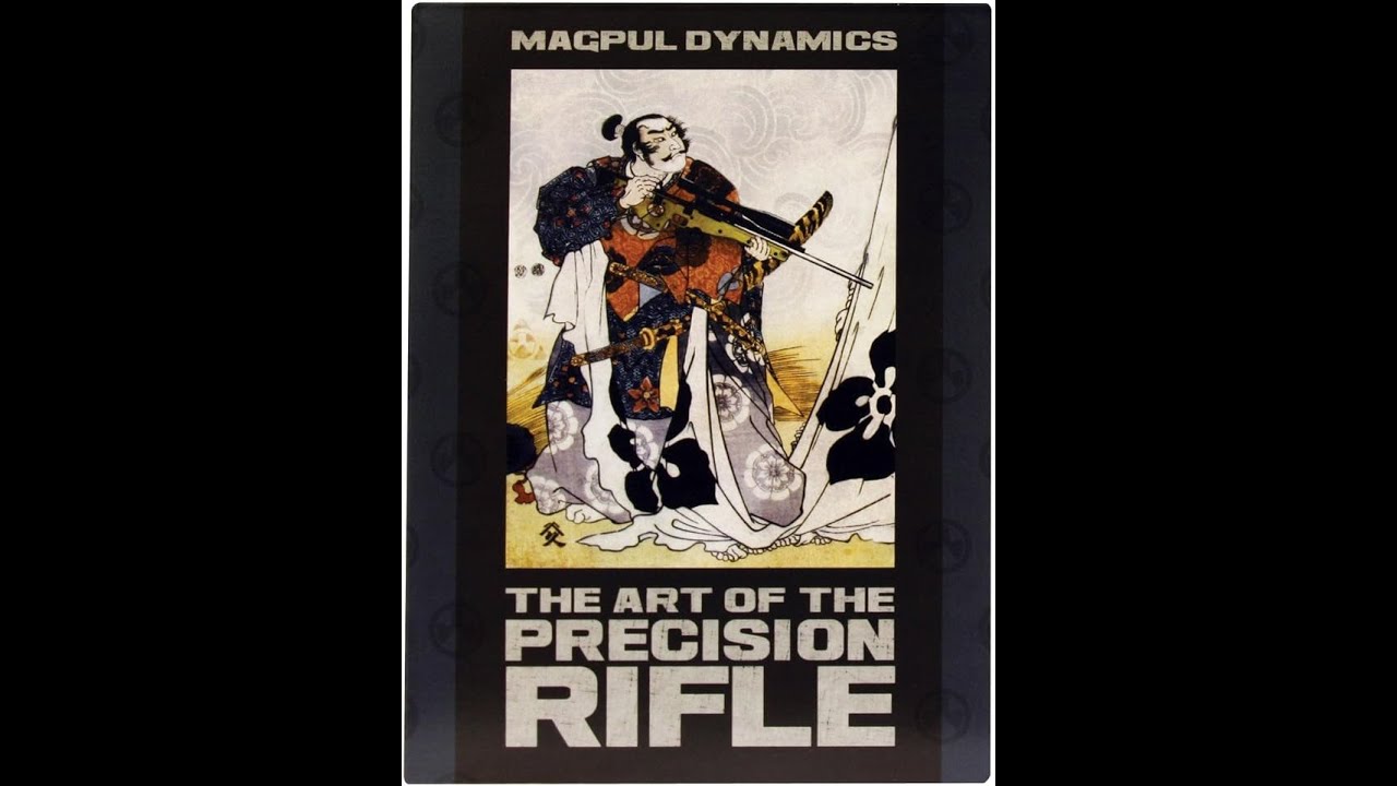 Magpul Dynamics - The Art of the Precision Rifle: Course Part 1
