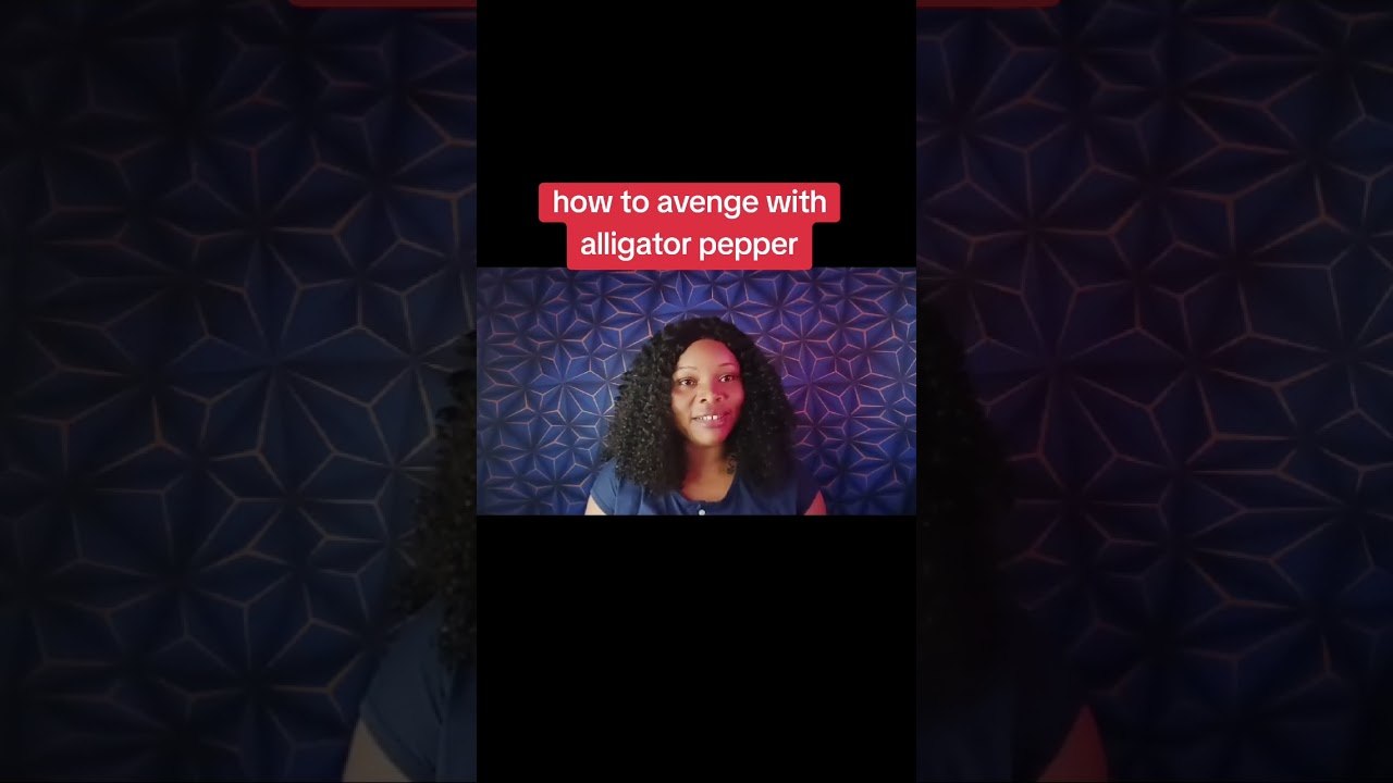How to avenge using alligator pepper