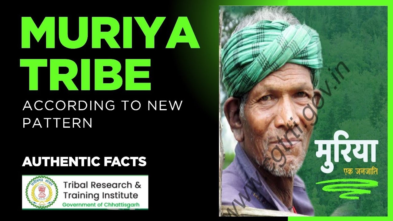 Muriya Tribe | मुरिया जनजाति | Authentic Facts For CGPSC CGVYAPM Exams
