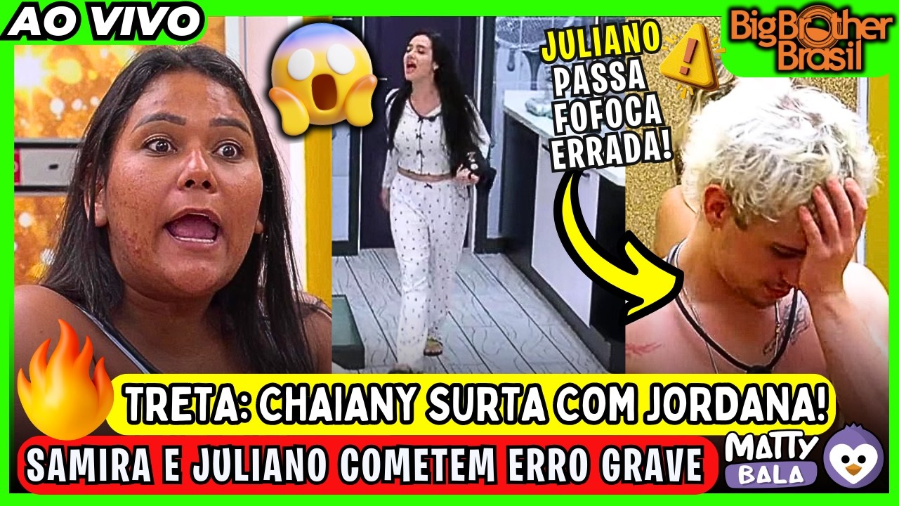 🚨TRETA no BBB26 😱 CHAIANY SURTA com JORDANA / JULIANO e SAMIRA escutaram a FOFOCA ERRADA #bbb #BBB26