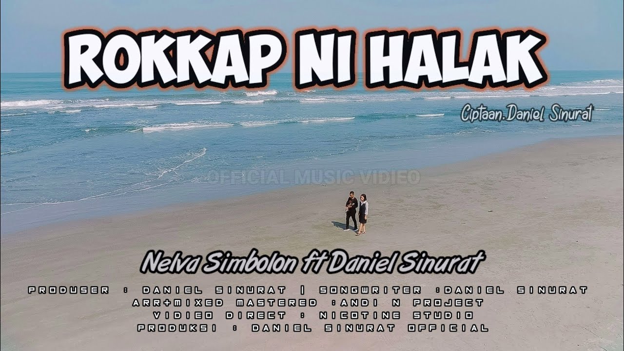 ROKKAP NI HALAK(LIRIK+TERJEMAHAN OFFICIAL)-NELVA SIMBOLON//CIPT:DANIEL SINURAT